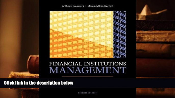 Best Ebook  Financial Institutions Management: A Risk Management Approach, 8th Edition  For Online