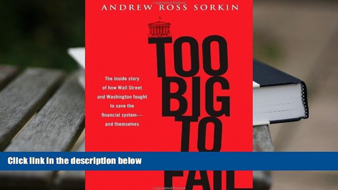 Popular Book  Too Big to Fail: The Inside Story of How Wall Street and Washington Fought to Save