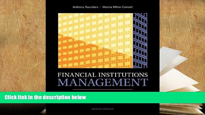 Best Ebook  Financial Institutions Management: A Risk Management Approach, 8th Edition  For Trial