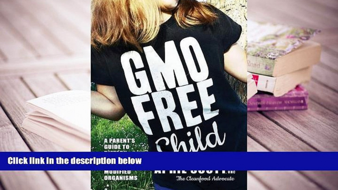 Kindle eBooks  GMO-Free Child: A Parent s Guide to Dietary Cleanup of Genetically Modified