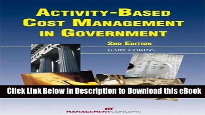 Free ePub Activity-Based Cost Management in Government, 2nd Edition Free Online