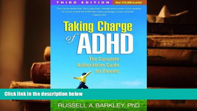 Kindle eBooks  Taking Charge of ADHD, Third Edition: The Complete, Authoritative Guide for Parents