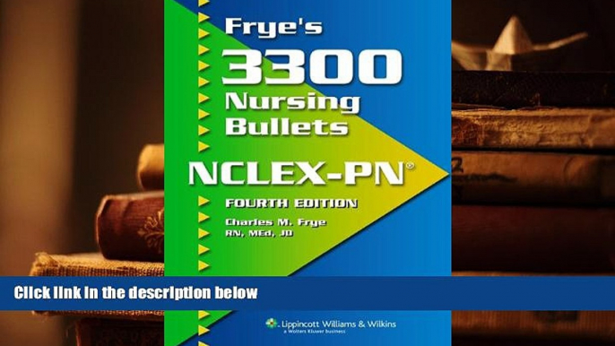 Popular Book  Frye s 3300 Nursing Bullets for NCLEX-PN?  For Online