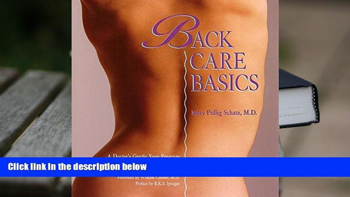 PDF [FREE] DOWNLOAD  Back Care Basics: A Doctor s Gentle Yoga Program for Back and Neck Pain