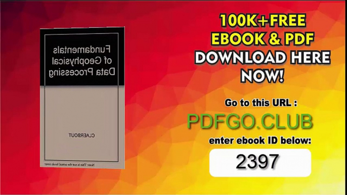 Fundamentals of Geophysical Data Processing_ With Applications to Petroleum Prospecting illustrated edition Edition