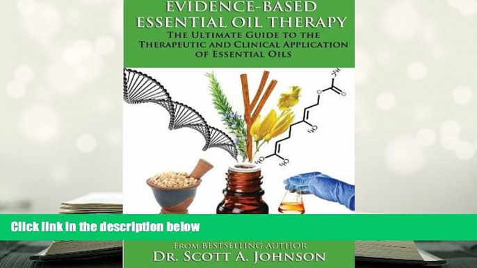 Kindle eBooks  Evidence-based Essential Oil Therapy: The Ultimate Guide to the Therapeutic  and