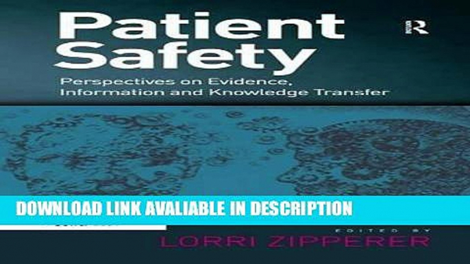 Read Book Patient Safety: Perspectives on Evidence, Information and Knowledge Transfer Free Books