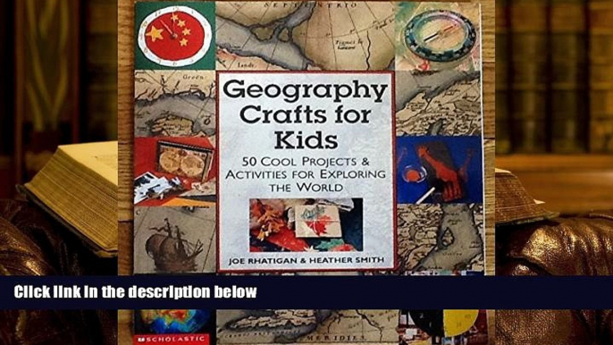 PDF [DOWNLOAD] Geography Crafts for Kids 50 Cool Projects   Activities for Exploring the World Joe