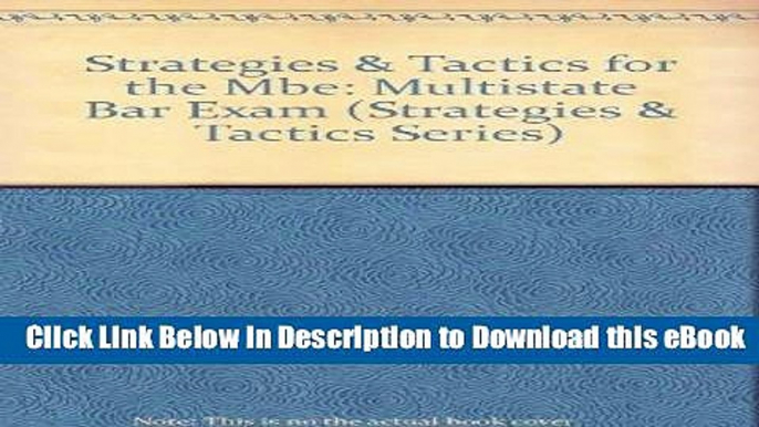 eBook Free Strategies   Tactics for the Mbe: Multistate Bar Exam (Strategies   Tactics Series)