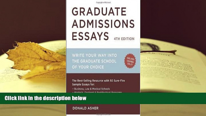 Popular Book  Graduate Admissions Essays, Fourth Edition: Write Your Way into the Graduate School