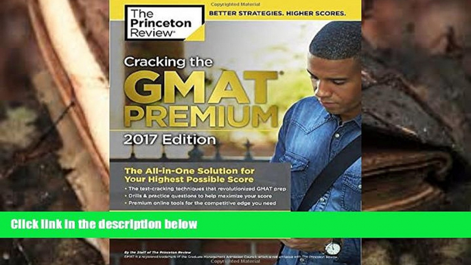 Best Ebook  Cracking the GMAT Premium Edition with 6 Computer-Adaptive Practice Tests, 2017