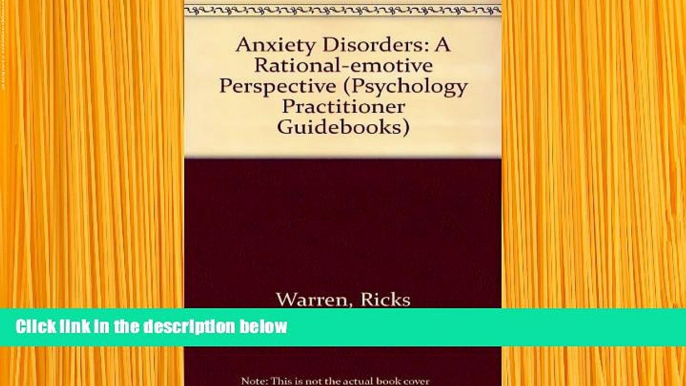 READ book Anxiety Disorders: A Rational-emotive Perspective (Psychology Practitioner Guidebooks)