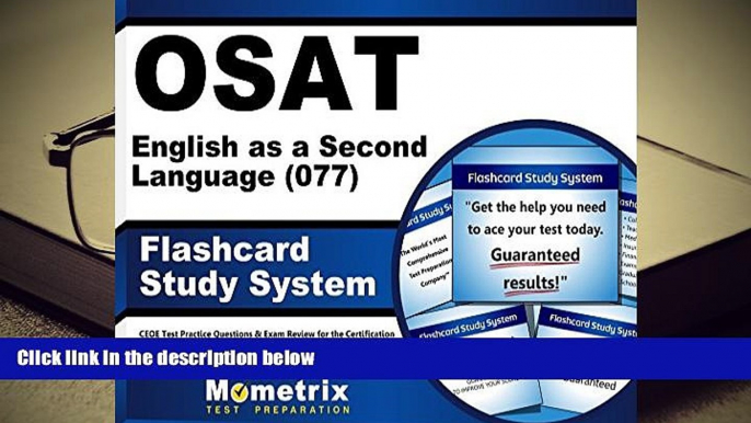 Best Ebook  OSAT English as a Second Language (077) Flashcard Study System: CEOE Test Practice