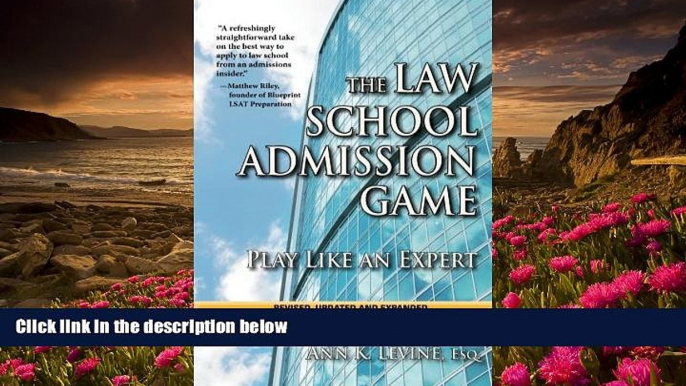 READ book The Law School Admission Game: Play Like an Expert, Second Edition (Law School Expert)