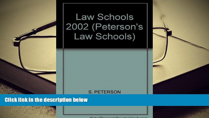 FREE [PDF] DOWNLOAD Law Schools 2002 (Peterson s Law Schools) Peterson s Full Book