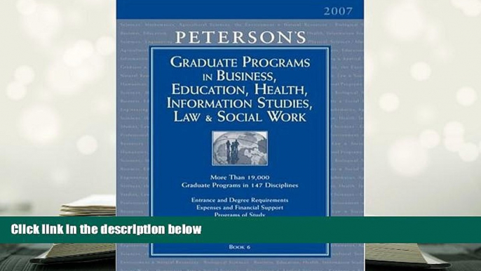 FREE [DOWNLOAD] Grad Guides Book 6: Bus/Ed/Hlth/Law/Infsy/ScWrk 2007 (Peterson s Graduate Programs