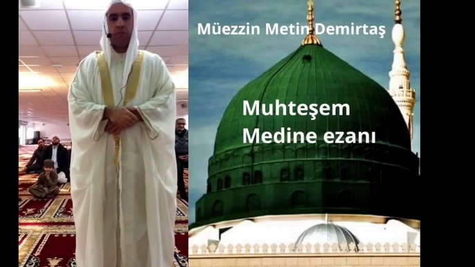 Metin Demirtas.Yanik Medine ezani. Beautiful azan Madinah. Adhan Madinah mp3. Mescidi Nebevi ezan. Medine ezani Abdulmecid. Medine sabah ezani dinle. Medine ezani indir. Medine sabah ezani mp3 indir. Azan Madina mp3.Azan Madinah Munawarah.Azan Madinah mp3