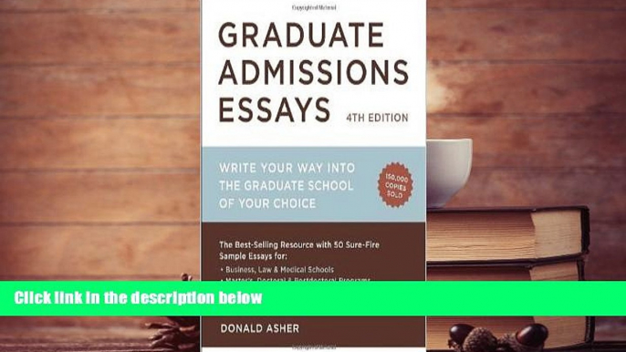 Popular Book  Graduate Admissions Essays, Fourth Edition: Write Your Way into the Graduate School