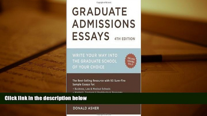 Popular Book  Graduate Admissions Essays, Fourth Edition: Write Your Way into the Graduate School