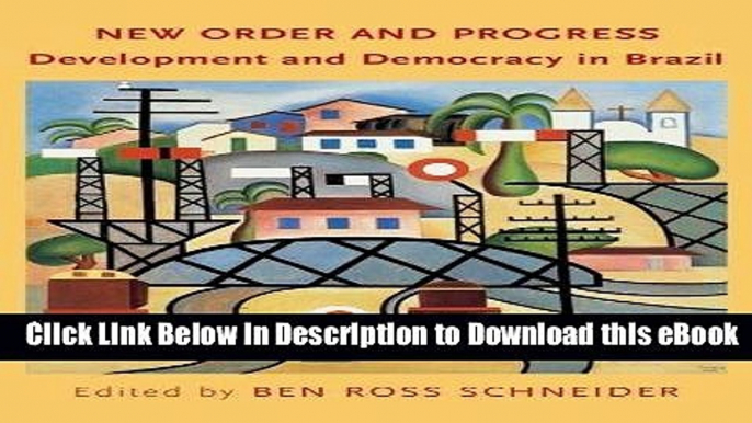 eBook Free New Order and Progress: Development and Democracy in Brazil Free Online