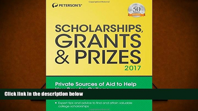 Popular Book  Scholarships, Grants   Prizes 2017 (Peterson s Scholarships, Grants   Prizes)  For