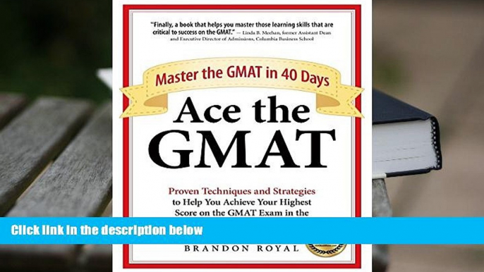 Best Ebook  Ace the GMAT: Master the GMAT in 40 Days  For Online