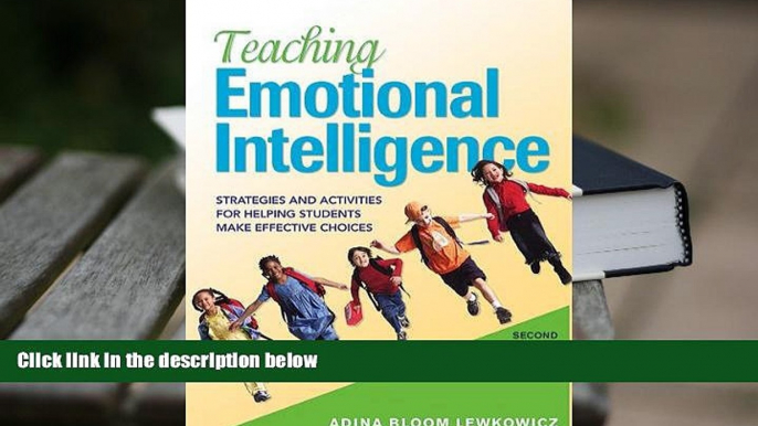 Read Online  Teaching Emotional Intelligence: Strategies and Activities for Helping Students Make