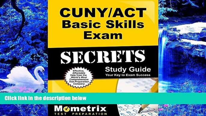 READ book CUNY/ACT Basic Skills Exam Secrets Study Guide: CUNY Test Review for the CUNY/ACT Basic