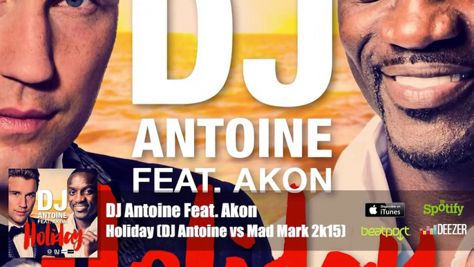 DJ Antoine Feat Akon  Holiday DJ.......