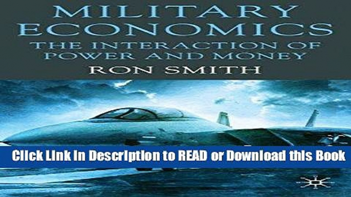 Free PDF Download Military Economics: The Interaction of Power and Money Audiobook Free