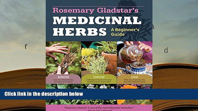 Kindle eBooks  Rosemary Gladstar s Medicinal Herbs: A Beginner s Guide: 33 Healing Herbs to Know,