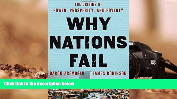 Popular Book  Why Nations Fail: The Origins of Power, Prosperity, and Poverty  For Trial