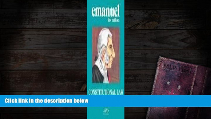 Popular Book  Constitutional Law (Emanuel Law Outline)  For Online