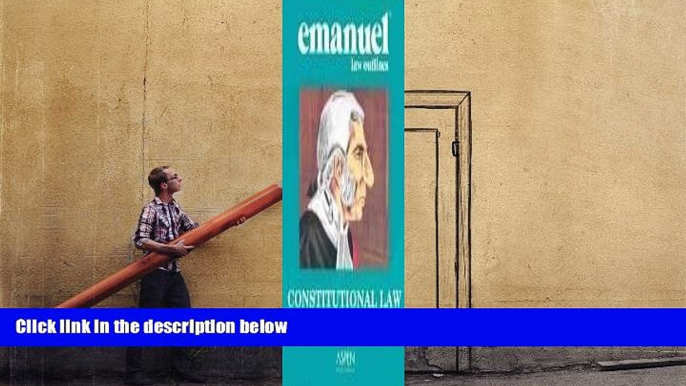 Popular Book  Constitutional Law (Emanuel Law Outline)  For Full