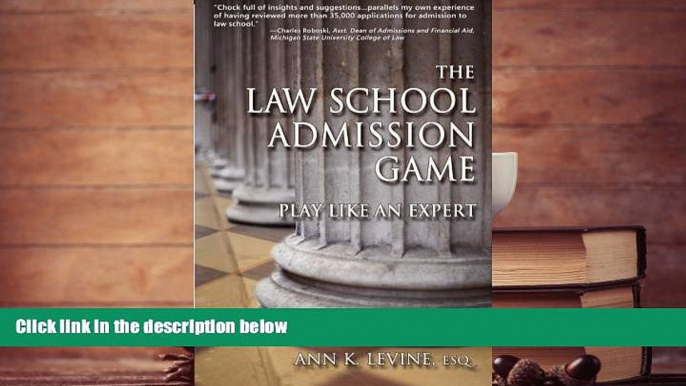 Popular Book  The Law School Admission Game: Play Like an Expert (Law School Expert)  For Full