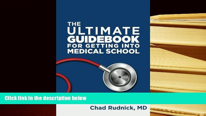 Best Ebook  The Ultimate Guidebook For Getting Into Medical School  For Kindle