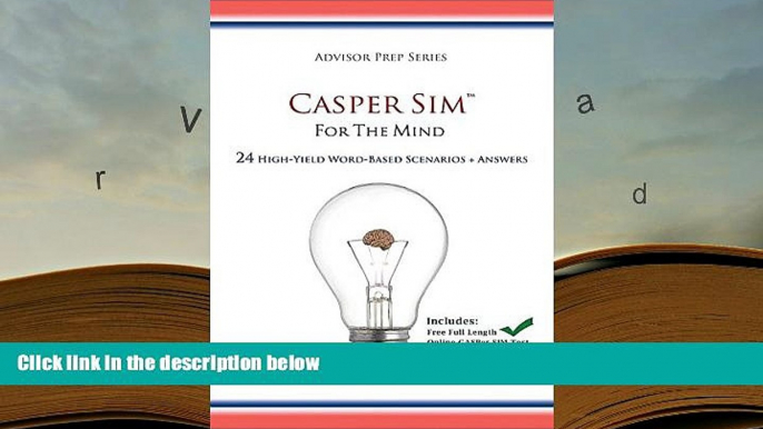 Best Ebook  Casper Sim for the Mind: 24 High-Yield Word-Based Scenarios + Answers (Advisor Prep)