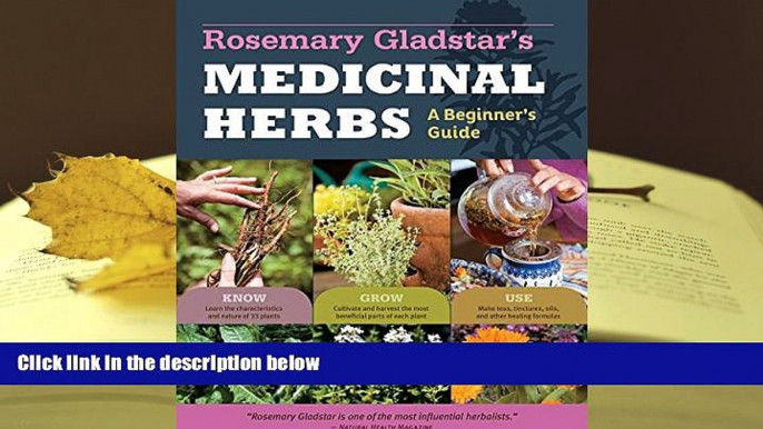 Kindle eBooks  Rosemary Gladstar s Medicinal Herbs: A Beginner s Guide: 33 Healing Herbs to Know,