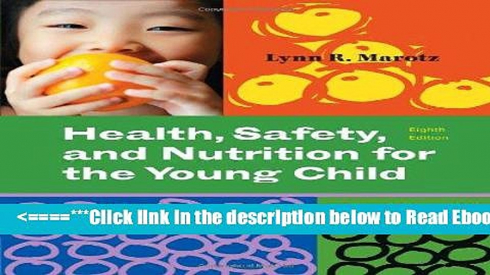 Read Health, Safety, and Nutrition for the Young Child (What s New in Early Childhood) Popular