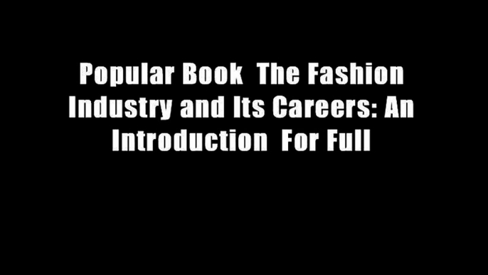 Popular Book  The Fashion Industry and Its Careers: An Introduction  For Full