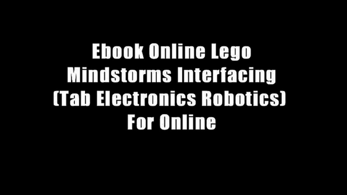 Ebook Online Lego Mindstorms Interfacing (Tab Electronics Robotics)  For Online