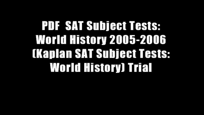 PDF  SAT Subject Tests: World History 2005-2006 (Kaplan SAT Subject Tests: World History) Trial