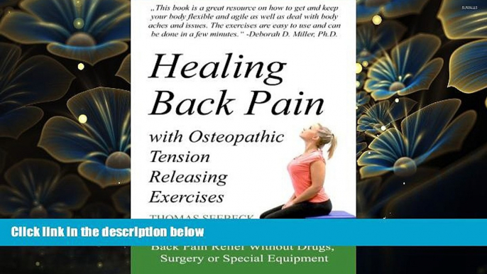 BEST PDF  Healing Back Pain with Osteopathic Tension Releasing Exercises Thomas Seebeck [DOWNLOAD]