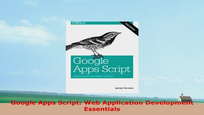 READ ONLINE  Google Apps Script Web Application Development Essentials