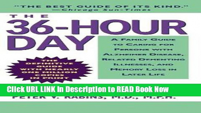 eBook Free The 36-Hour Day: A Family Guide to Caring for Persons with Alzheimer Disease, Related