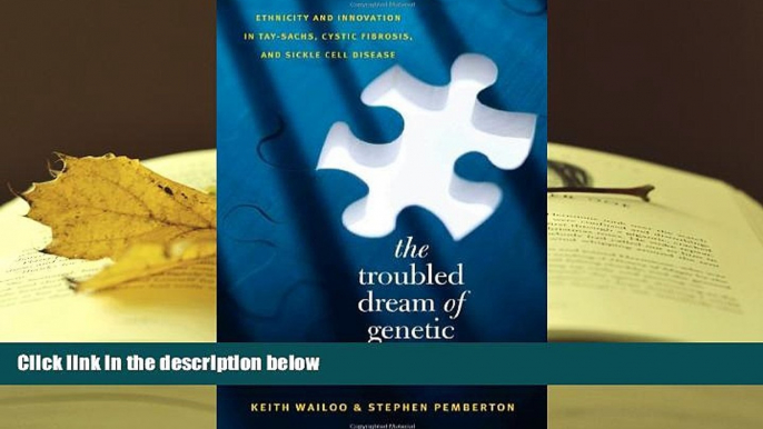 Kindle eBooks  The Troubled Dream of Genetic Medicine: Ethnicity and Innovation in Tay-Sachs,