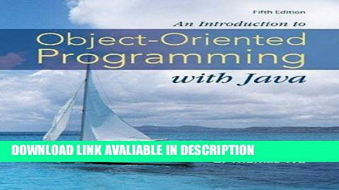 FREE [PDF] An Introduction to Object-Oriented Programming with Java Full Book