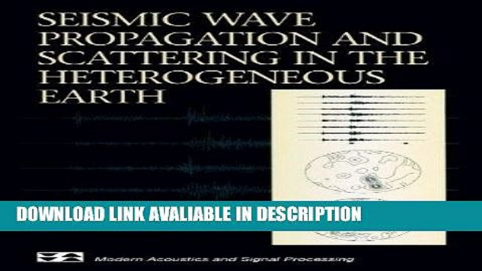 pdf online Seismic Wave Propagation and Scattering in the Heterogeneous Earth (Modern Acoustics