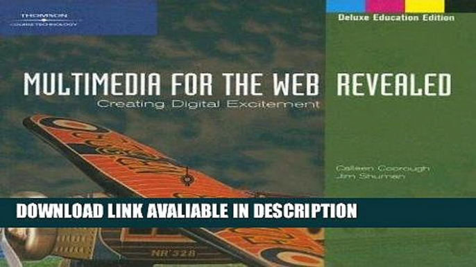 FREE [PDF] Multimedia for the Web Revealed: Creating Digital Excitement PDF Online