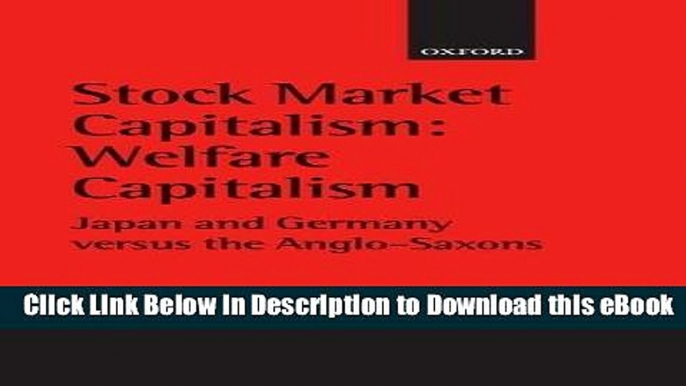 eBook Free Stock Market Capitalism: Welfare Capitalism: Japan and Germany versus the Anglo-Saxons